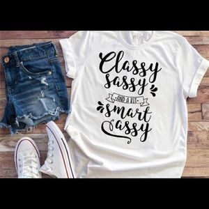 Classy and sassy T-shirt